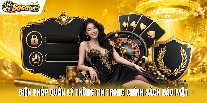 Biện pháp quản lý thông tin trong chính sách bảo mật