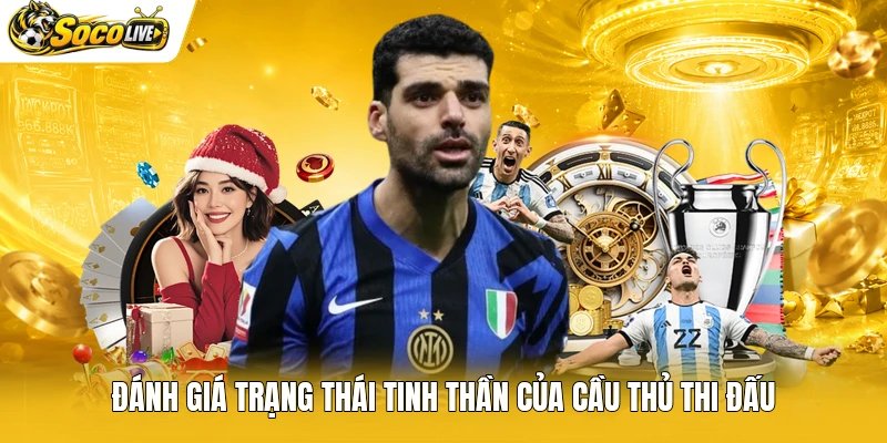 Đánh giá trạng thái tinh thần của cầu thủ thi đấu