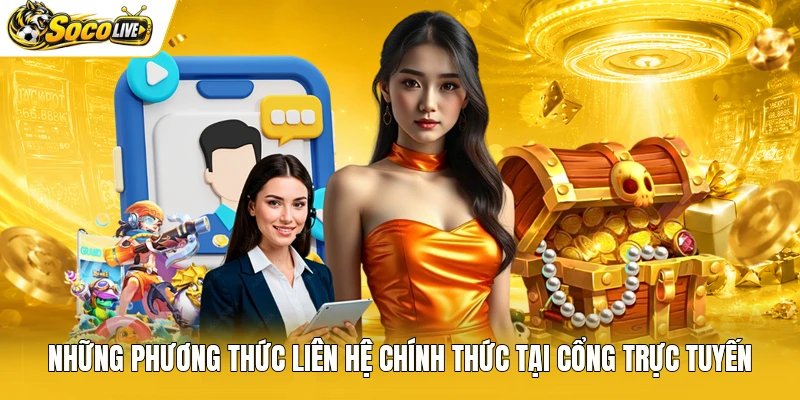 Những phương thức liên hệ chính thức tại cổng trực tuyến