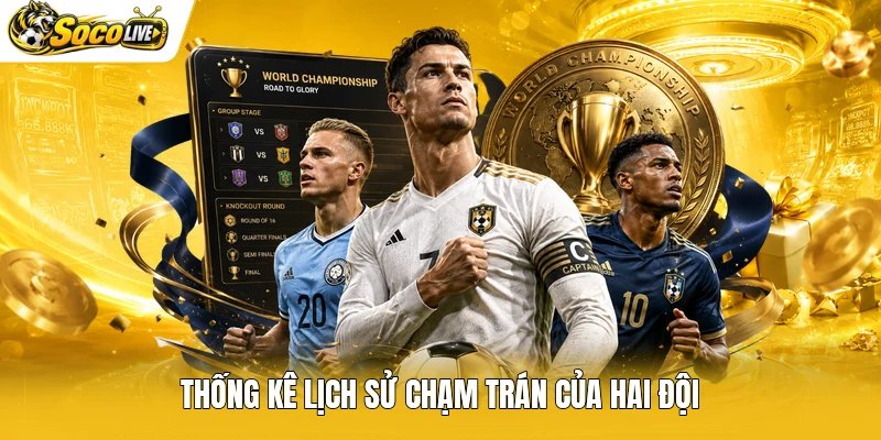 Thống kê lịch sử chạm trán của hai đội
